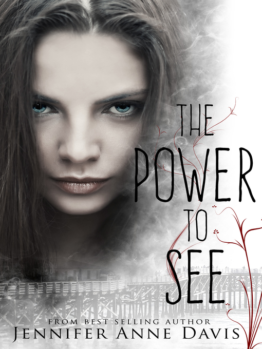 Title details for The Power to See by Jennifer Anne Davis - Available